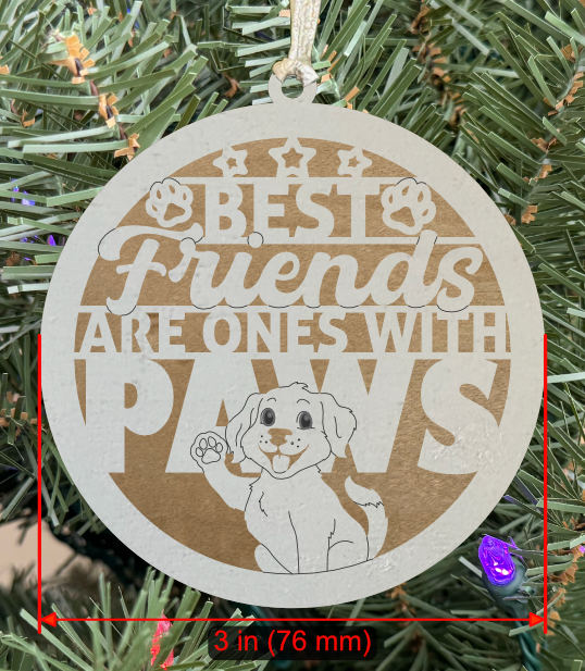 Holiday Pet (Dog) Ornament "Best Friends Are Ones With Paws"