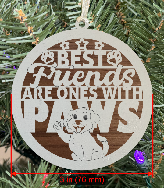 Holiday Pet (Dog) Ornament "Best Friends Are Ones With Paws"