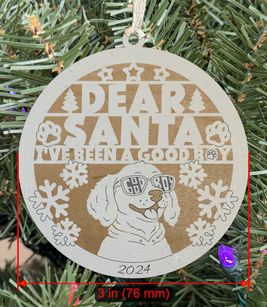 Holiday Pet (Dog) Ornament "Dear Santa I've Been A Good Boy"