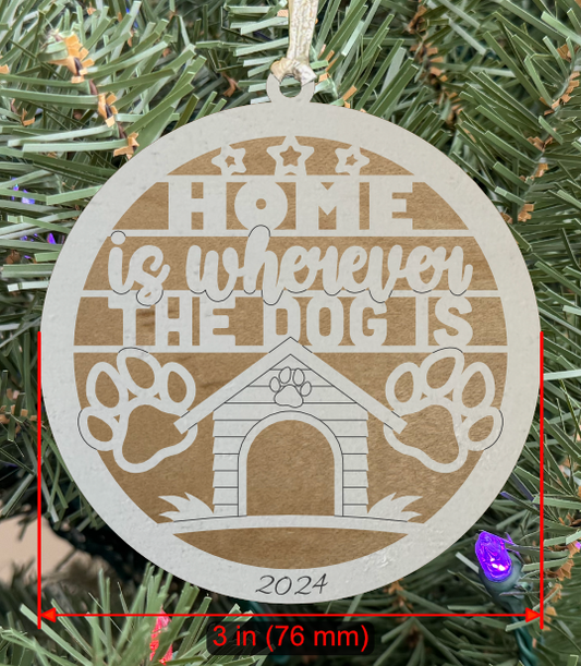 Holiday Pet (Dog) Ornament "Home Is Wherever The Dog Is"